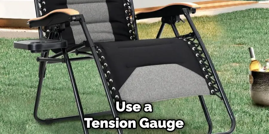 Use a Tension Gauge