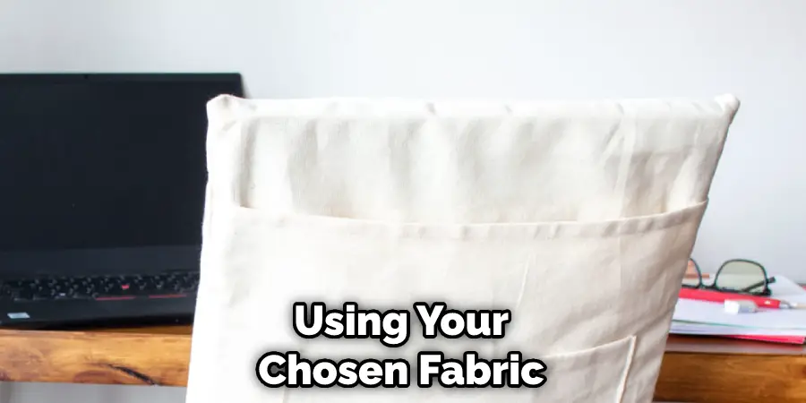 Using Your Chosen Fabric