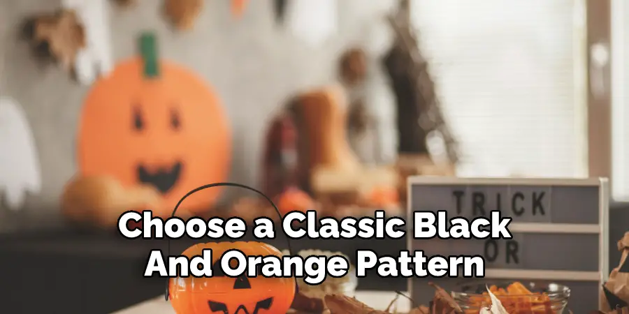 Choose a Classic Black 
And Orange Pattern