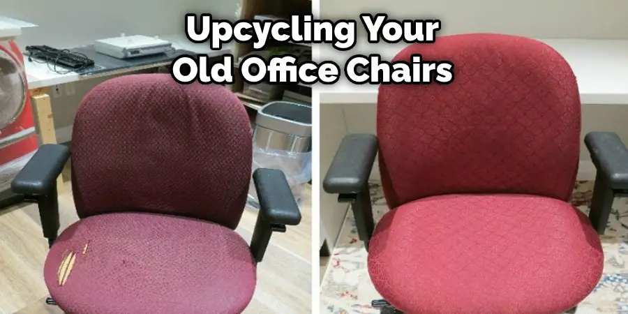 Upcycling Your Old Office Chairs