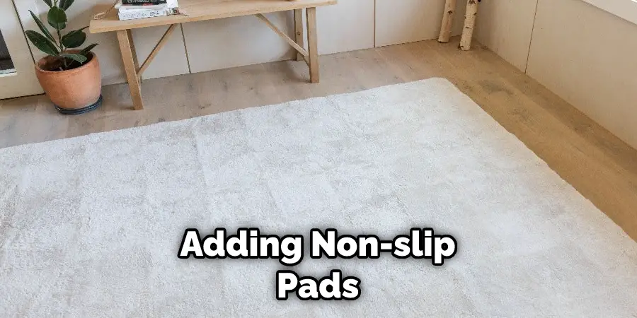 Adding Non-slip Pads