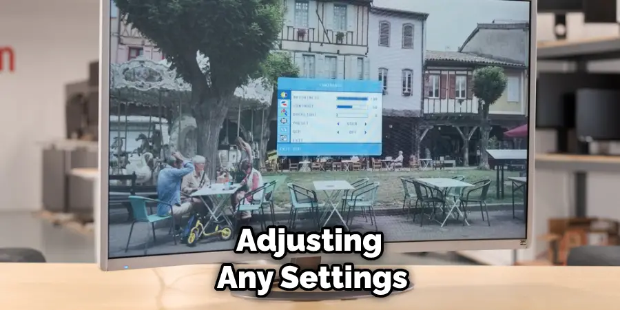 Adjusting Any Settings