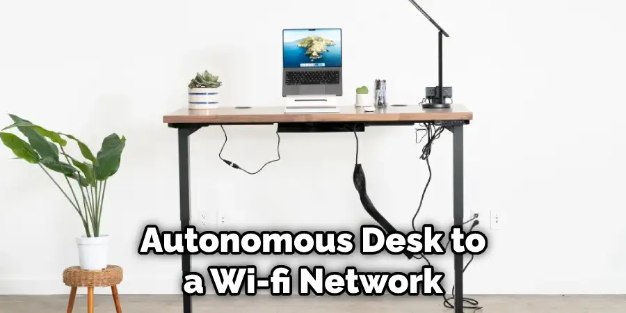 Autonomous Desk to a Wi-fi Network