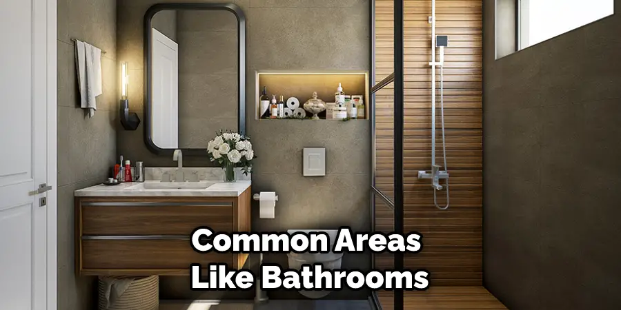 Common Areas Like Bathrooms