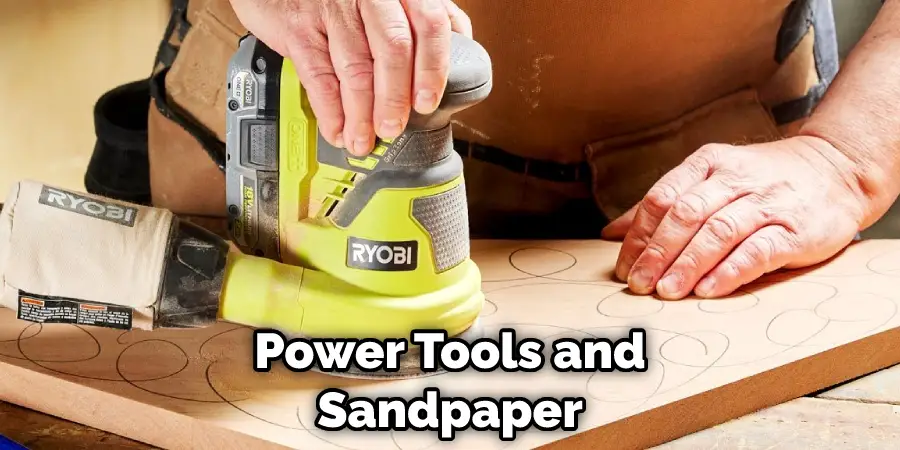 Power Tools and Sandpaper