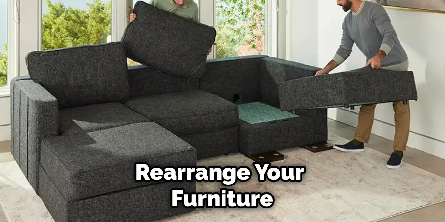 Rearrange Your Furniture