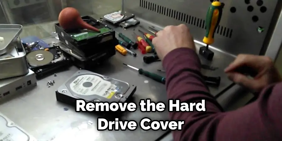 Remove the Hard Drive Cover