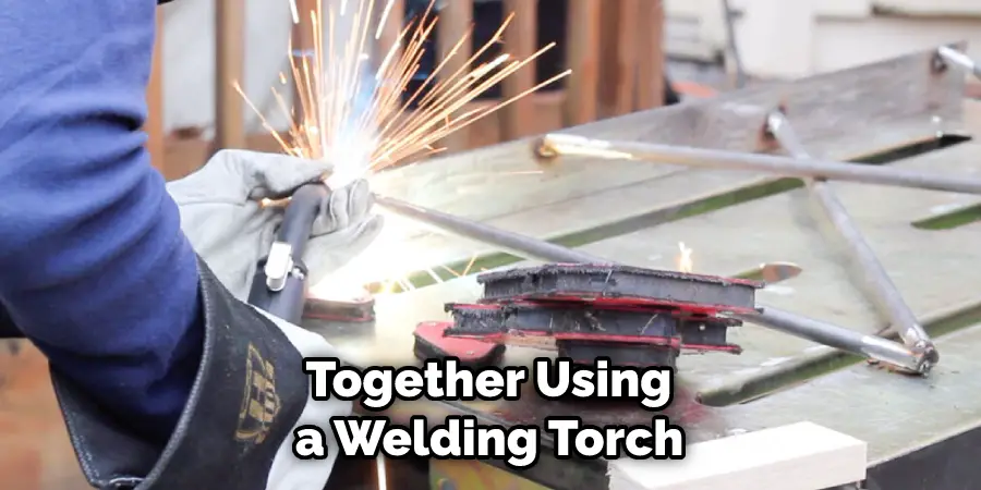  Together Using a Welding Torch