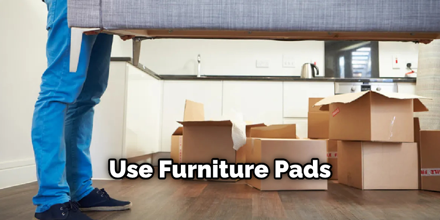Use Furniture Pads
