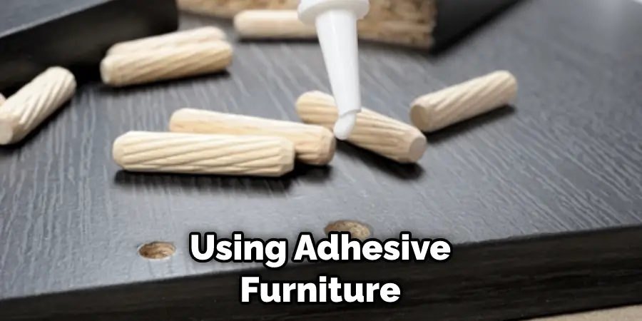 Using Adhesive Furniture