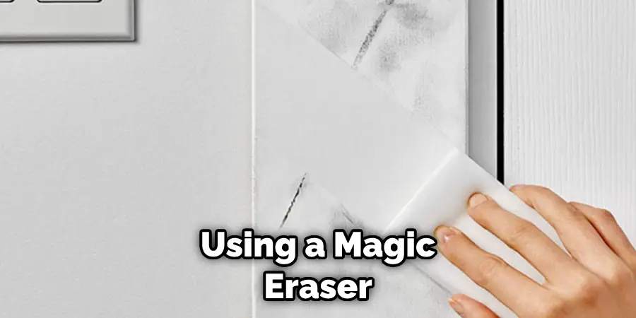 Using a Magic Eraser