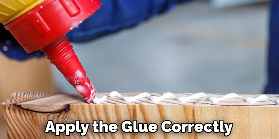 Apply the Glue Correctly