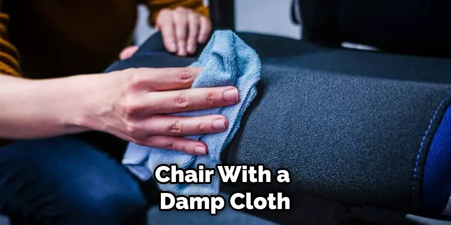 Chair With a Damp Cloth
