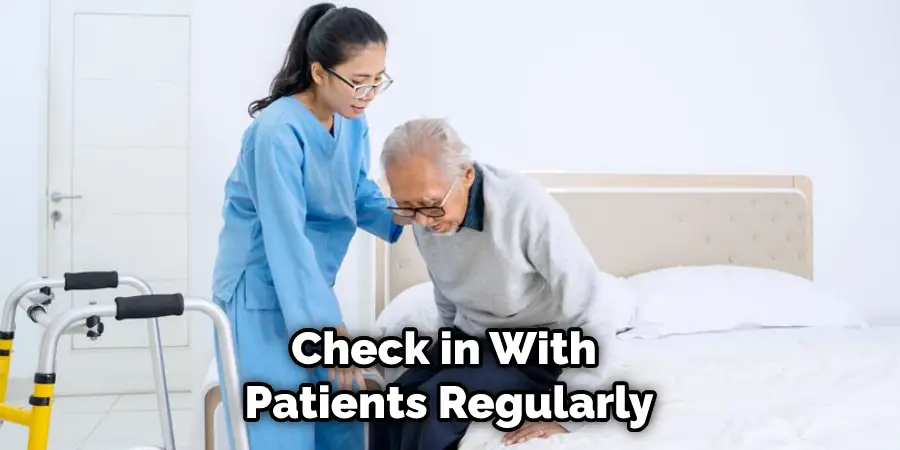 Check in With Patients Regularly