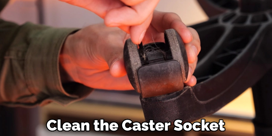 Clean the Caster Socket