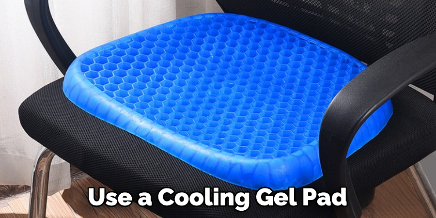 Use a Cooling Gel Pad