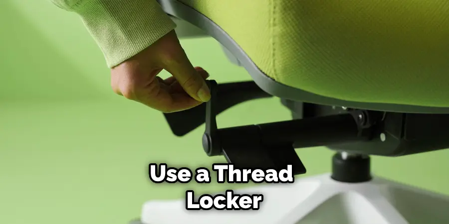 Use a Thread Locker