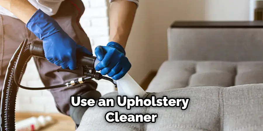 Use an Upholstery Cleaner