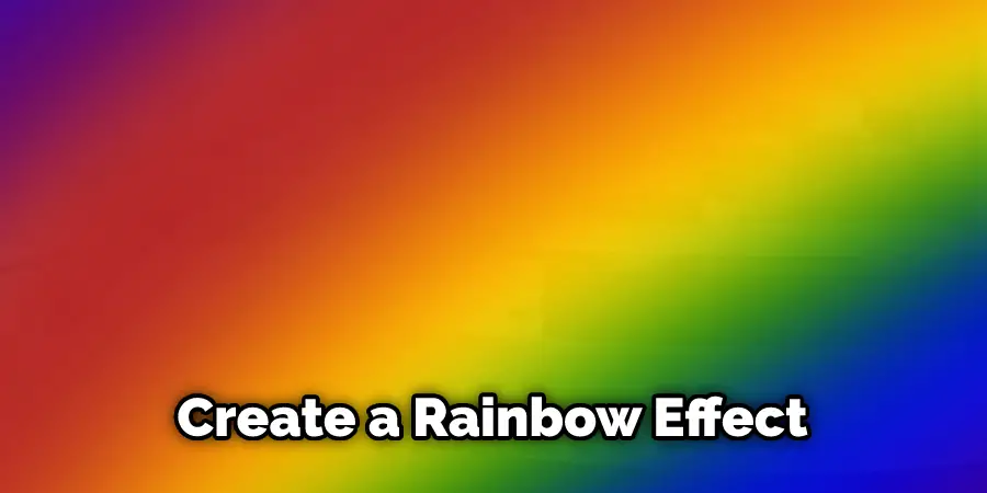 Create a Rainbow Effect