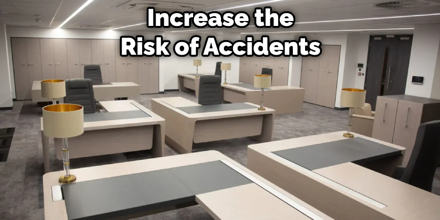 Increase the Risk of Accidents
