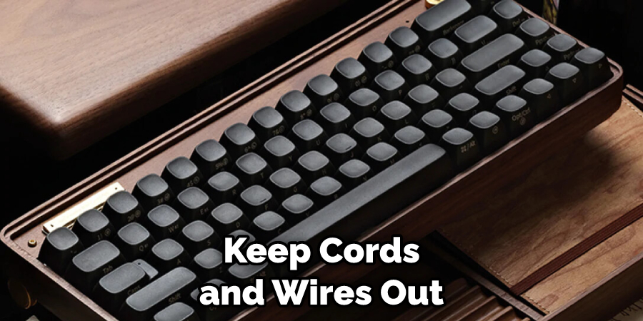 Keep Cords and Wires Out