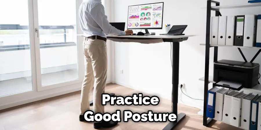 Practice Good Posture