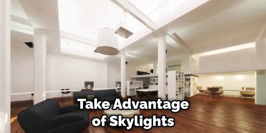 Take Advantage of Skylights
