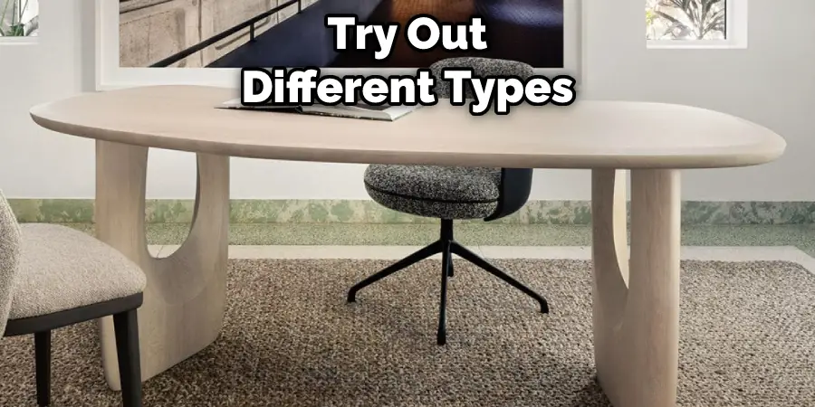 Try Out Different Types