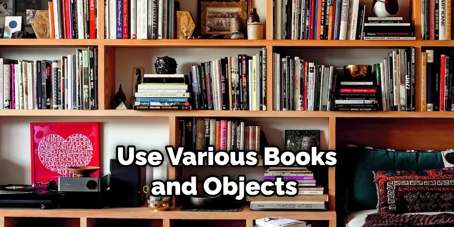 Use Various Books and Objects 