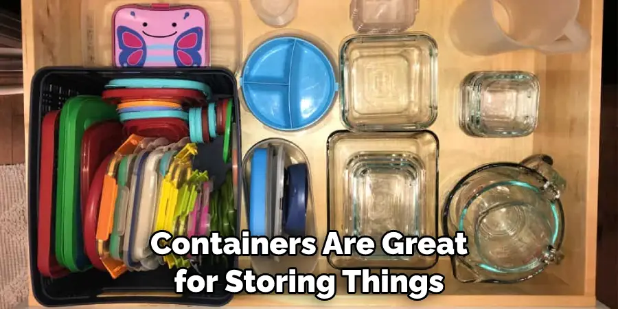 Containers Are Great for Storing Things