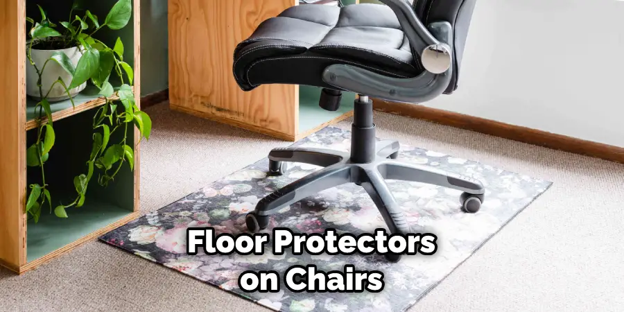 Floor Protectors on Chairs
