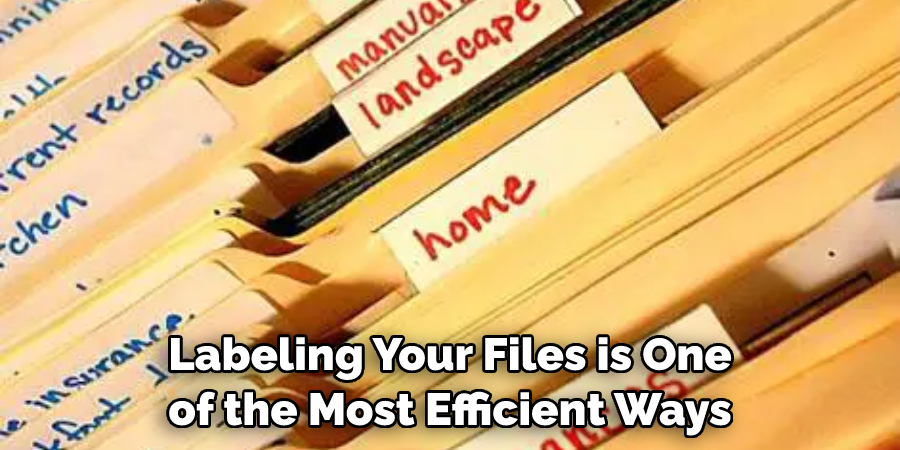 Labeling Your Files is One of the Most Efficient Ways