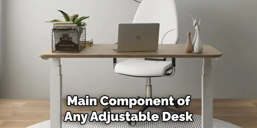 Main Component of Any Adjustable Desk