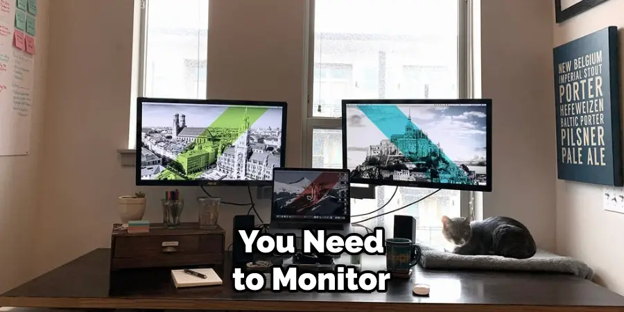 You Need to Monitor