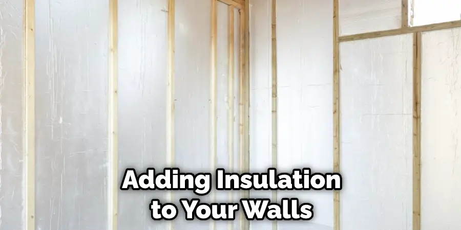 Adding Insulation to Your Walls