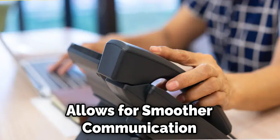 Allows for Smoother Communication