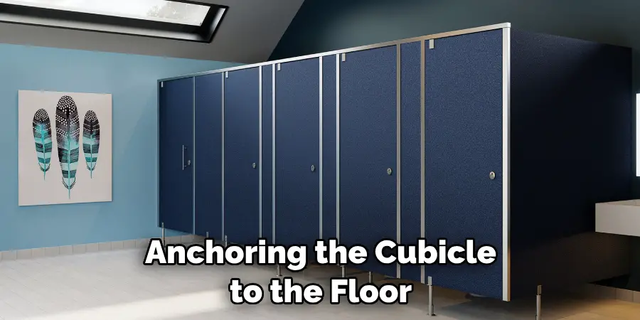 Anchoring the Cubicle to the Floor