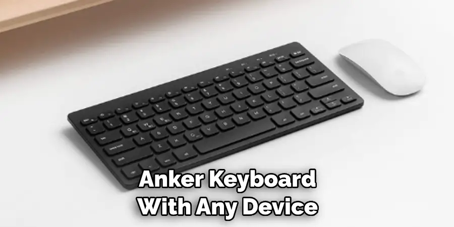 Anker Keyboard With Any Device