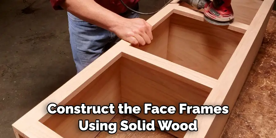 Construct the Face Frames Using Solid Wood