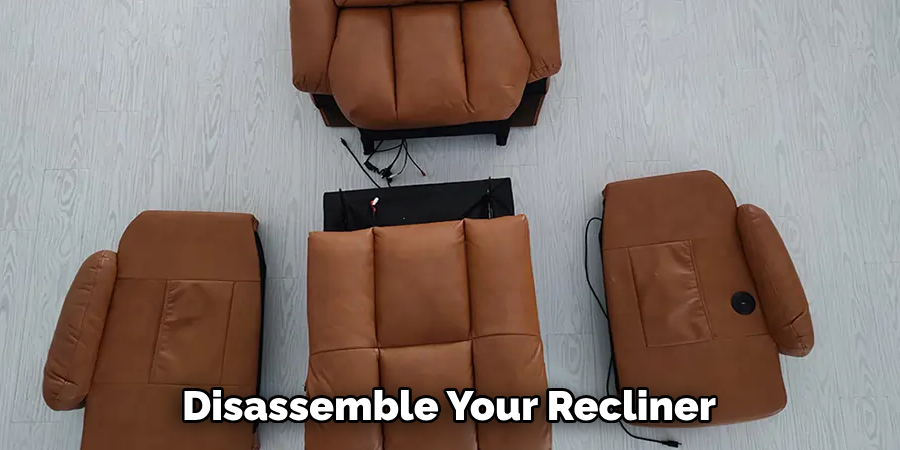Disassemble Your Recliner