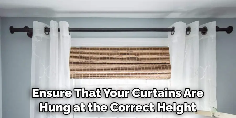 Ensure That Your Curtains Are Hung at the Correct Height