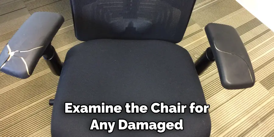 Examine the Chair for Any Damaged