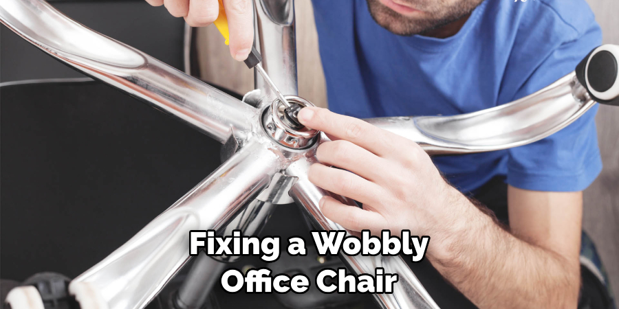 Fixing a Wobbly Office Chair