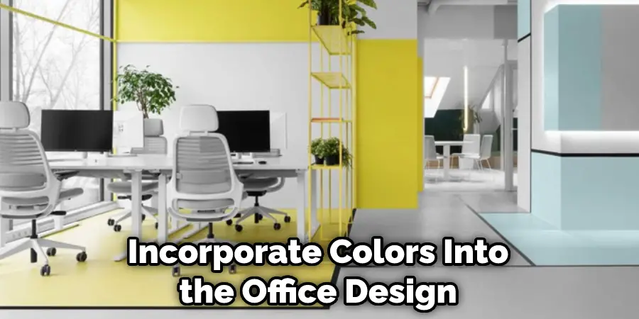 Incorporate Colors Into the Office Design.