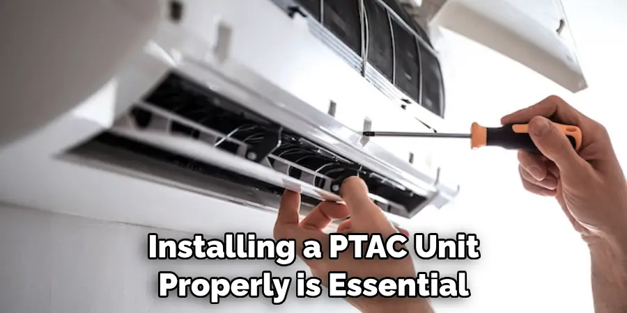 Installing a Ptac Unit Properly is Essential