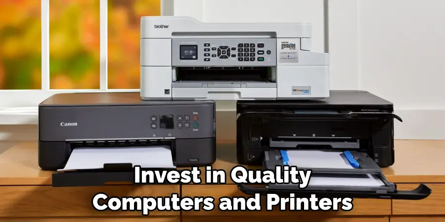 Invest in Quality Computers and Printers