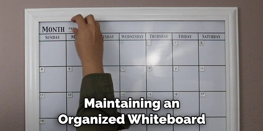 Maintaining an Organized Whiteboard