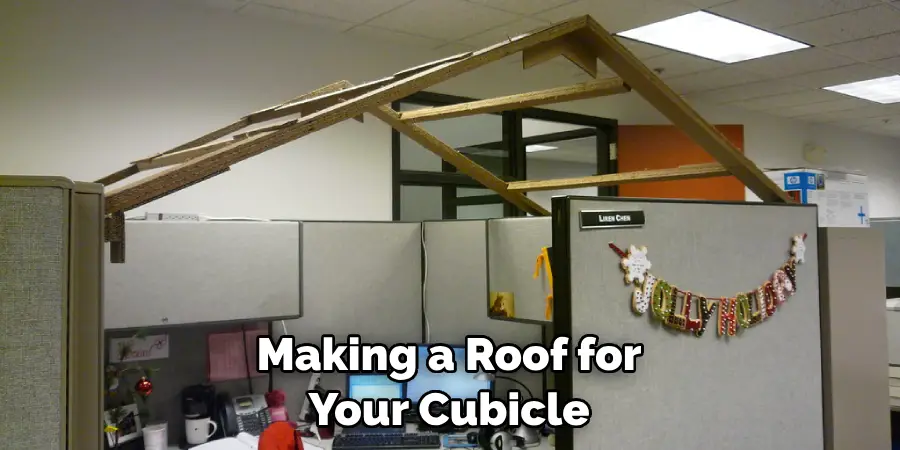 Making a Roof for Your Cubicle