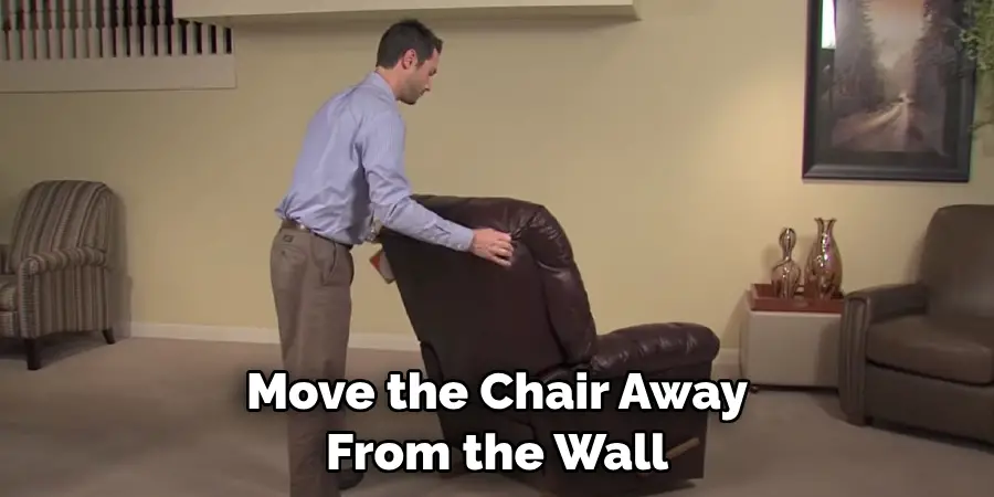 Move the Chair Away From the Wall