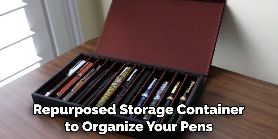 Repurposed Storage Containers to Organize Your Pens